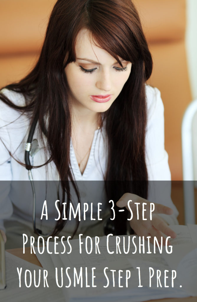 3 step process for crushing your usmle step 1 prep