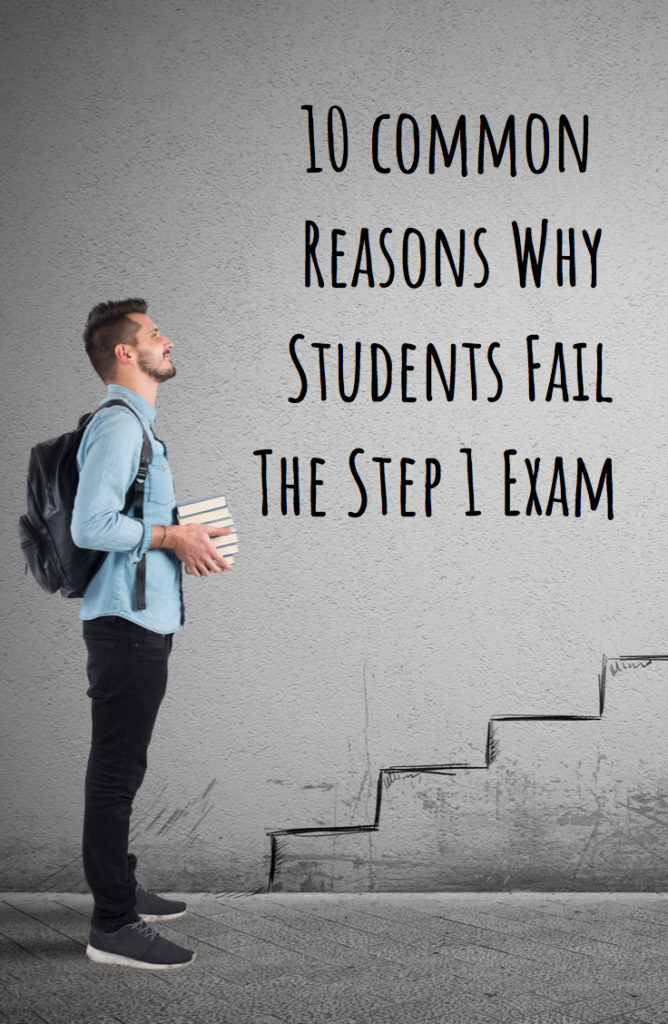10 common reasons why students fail the step 1 exam